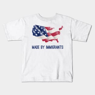 made by immigrants Kids T-Shirt